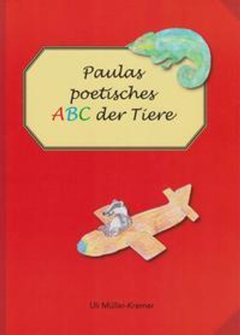 Uli Müller-Kremer: Müller-Kremer, U: Paulas poetisches ABC der Tiere, Buch