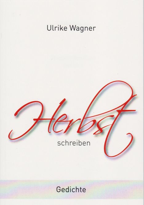 Wagner Ulrike: Herbstschreiben, Buch