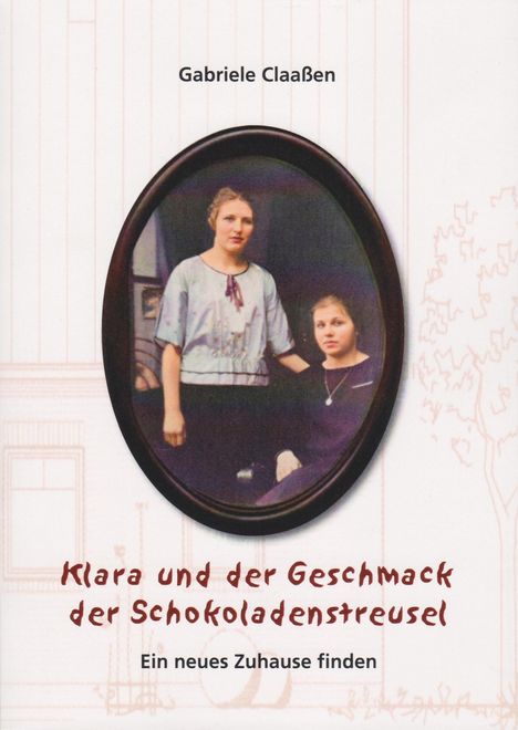 Gabriele Claaßen: Klara und der Geschmack der Schokoladenstreusel, Buch