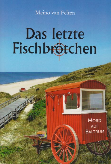 Meino van Felten: Das letzte Fischbrötchen, Buch