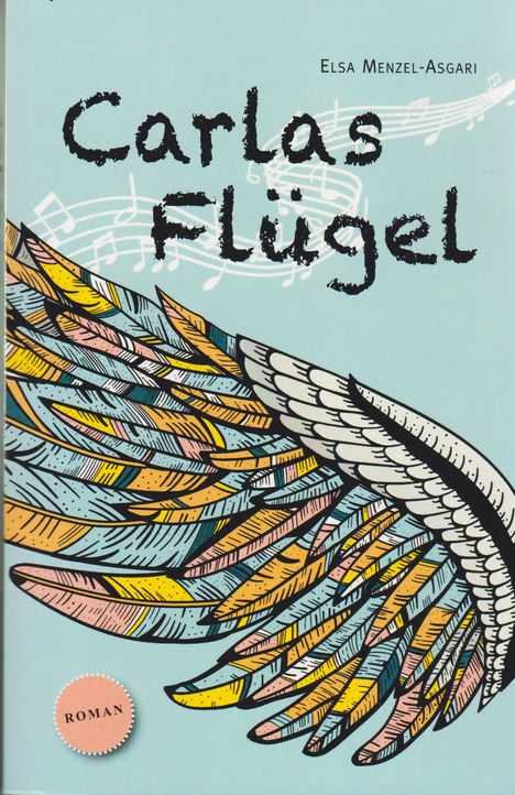 Elsa Menzel-Asgari: Carlas Flügel, Buch
