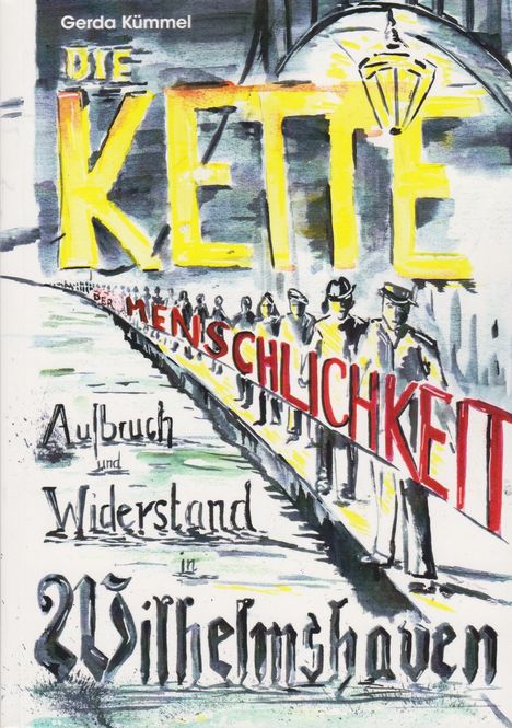 „Die Kette der Menschlichkeit: Aufbruch und Widerstand in Wilhelmshaven“. Illustration von Menschen in Formation.
