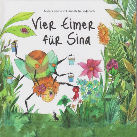 Titel: "Vier Eimer für Sina". Bunte Illustration einer fröhlichen Biene mit vier Eimern in einem lebendigen Garten.