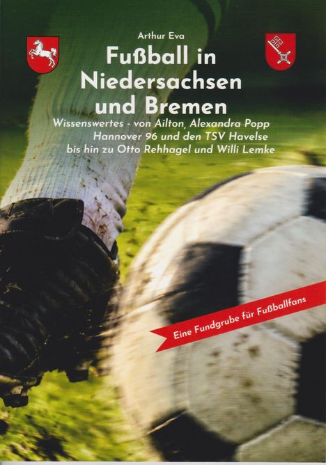 Fußball in Niedersachsen und Bremen. Ein Buchcover mit Fußball und rotem Band: "Eine Fundgrube für Fußballfans".