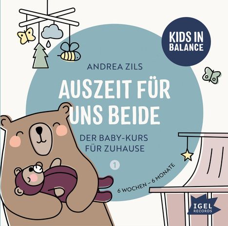 Auszeit für uns beide.Der Baby-Kurs für Zuhause, CD