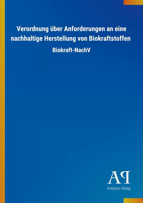 Weiße Schrift auf blauem Hintergrund: „Verordnung nachhaltige Herstellung Biokraftstoffe, Biokraft-NachV“. Logo unten rechts.