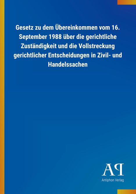 Text: Gesetz zu dem Übereinkommen vom 16. September 1988 über die gerichtliche Zuständigkeit. Unten rechts ein Logo.