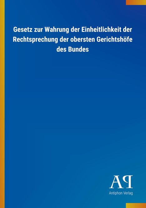 Text: "Gesetz zur Wahrung der Einheitlichkeit der Rechtsprechung der obersten Gerichtshöfe des Bundes." Blaues Cover.