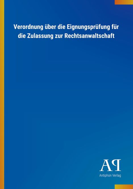 „Verordnung über die Eignungsprüfung für die Zulassung zur Rechtsanwaltschaft“, Logo unten rechts, blauer Hintergrund.