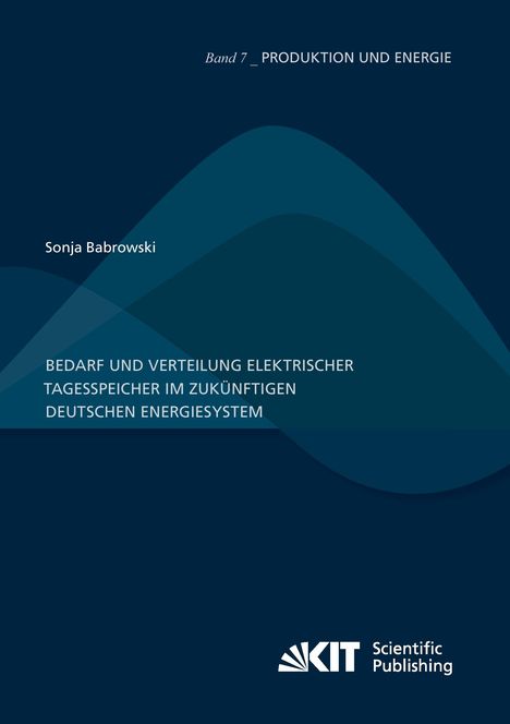 Sonja Babrowski: Bedarf und Verteilung elektrischer Tagesspeicher im zukünftigen deutschen Energiesystem, Buch