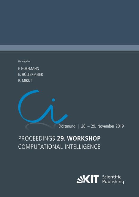 Proceedings - 29. Workshop Computational Intelligence, Dortmund, 28. - 29. November 2019, Buch