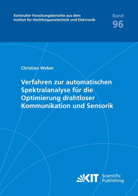 Christian Weber: Verfahren zur automatischen Spektralanalyse für die Optimierung drahtloser Kommunikation und Sensorik, Buch