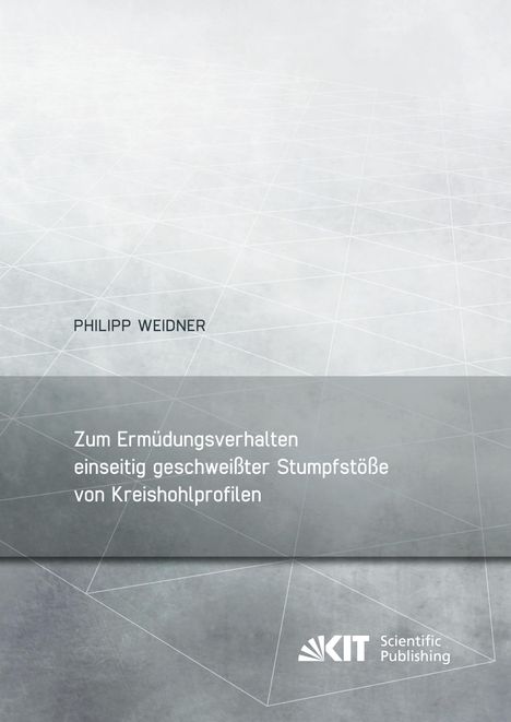 Titel: "Zum Ermüdungsverhalten einseitig geschweißter Stumpfstoße von Kreishohlprofilen". Graues, geometrisches Design.