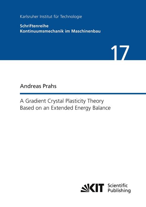 Andreas Prahs: A Gradient Crystal Plasticity Theory Based on an Extended Energy Balance, Buch