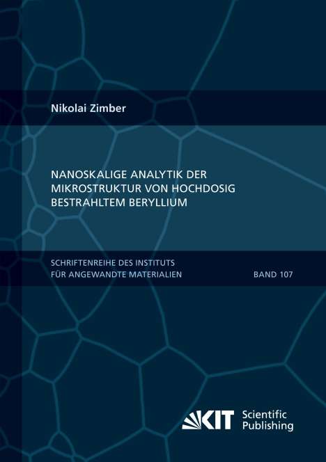 Nikolai Zimber: Nanoskalige Analytik der Mikrostruktur von hochdosig bestrahltem Beryllium, Buch