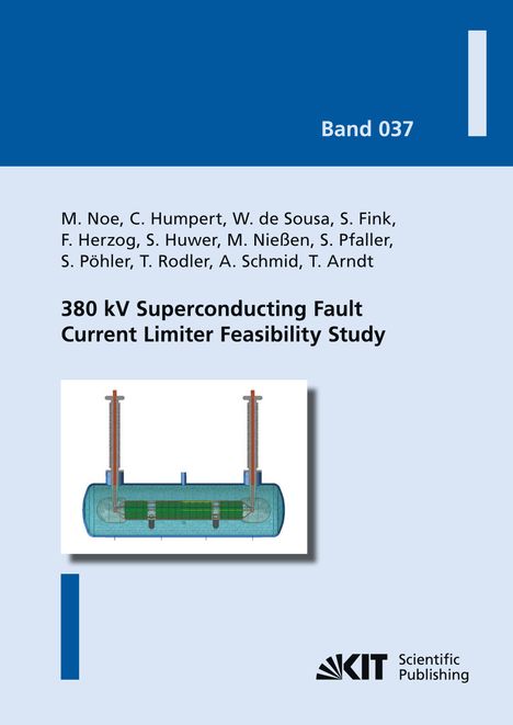 Mathias Noe: 380 kV Superconducting Fault Current Limiter Feasibility Study, Buch