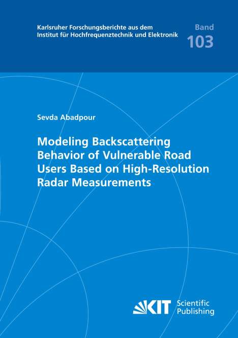 Sevda Abadpour: Modeling Backscattering Behavior of Vulnerable Road Users Based on High-Resolution Radar Measurements, Buch