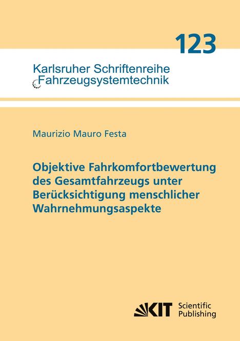 Titel: "Objektive Fahrkomfortbewertung des Gesamtfahrzeugs", Autor: Maurizio Mauro Festa, Nummer: 123, KIT Logo unten.