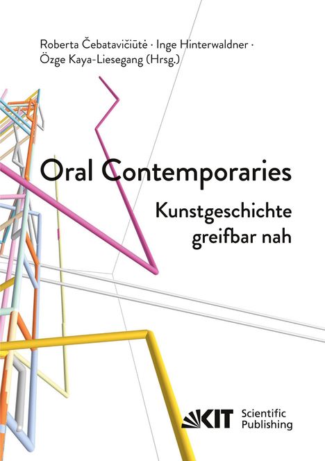 "Oral Contemporaries: Kunstgeschichte greifbar nah" steht auf einem weißen Hintergrund mit bunten Linien. Logo von KIT.