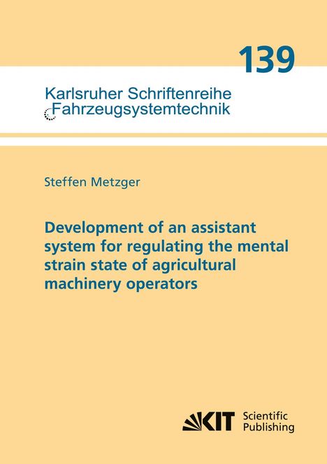 Karlsruher Schriftenreihe zur Fahrzeugsystemtechnik, Band 139. Titel: "Development of an assistant system for regulating...".