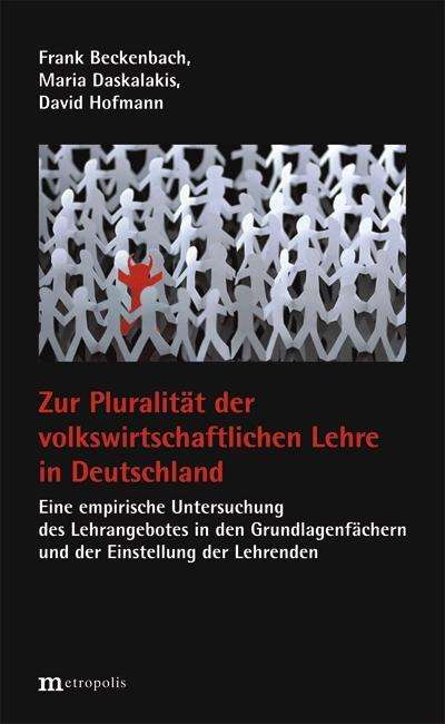 Frank Beckennbach: Zur Pluralität der volkswirtschaftlichen Lehre in Deutschland, Buch