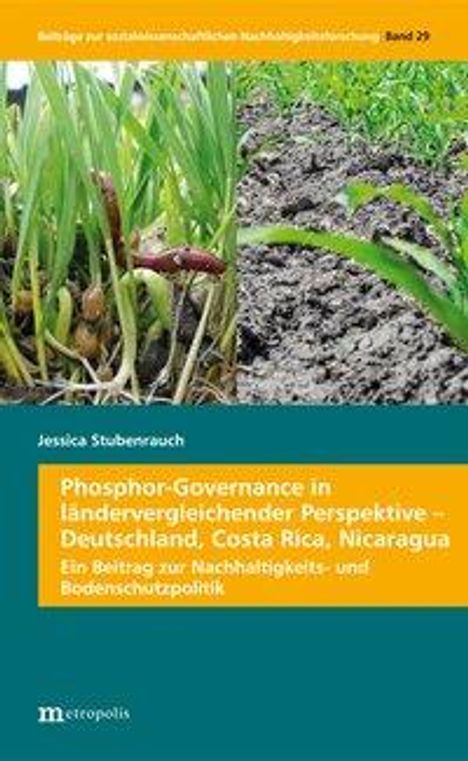 Jessica Stubenrauch: Phosphor-Governance in ländervergleichender Perspektive - Deutschland, Costa Rica, Nicaragua, Buch