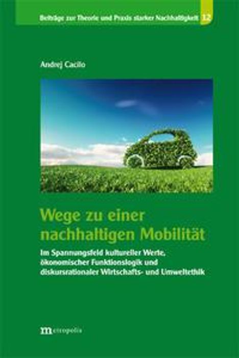Andrej Cacilo: Cacilo, A: Wege zu einer nachhaltigen Mobilität, Buch