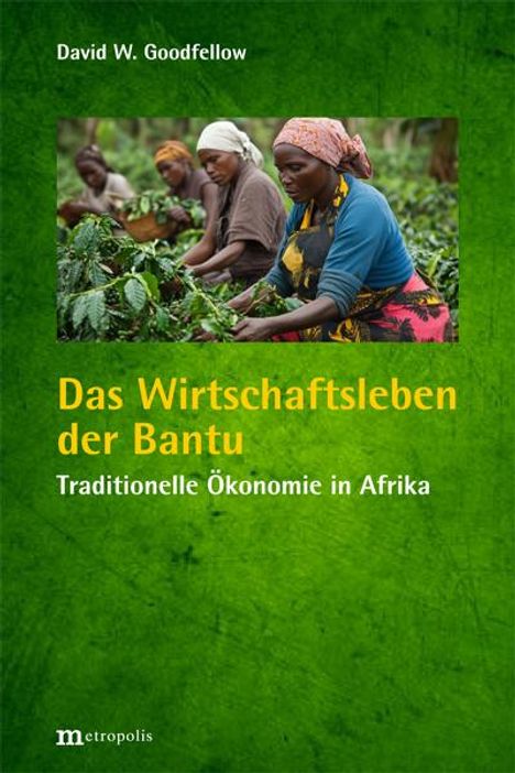David W. Goodfellow: Das Wirtschaftsleben der Bantu, Buch