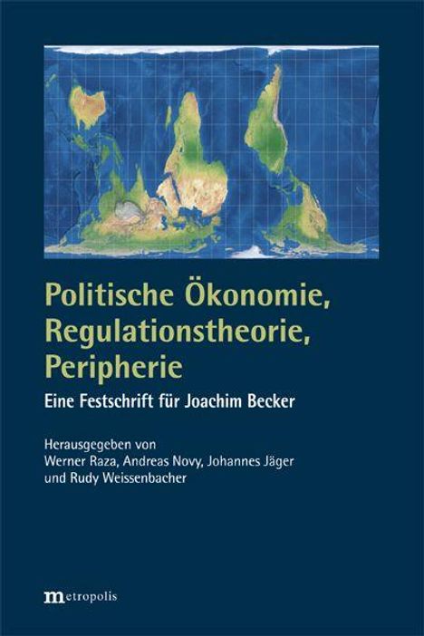 "Politische Ökonomie, Regulationstheorie, Peripherie" steht in gelber Schrift. Hintergrund bildet eine Weltkarte.