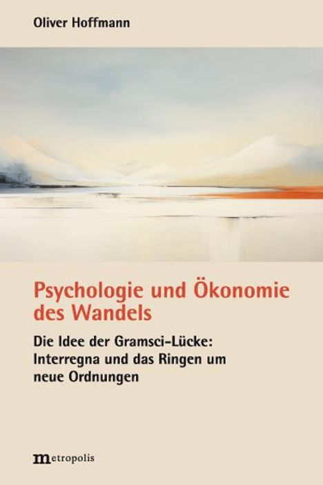 Oliver Hoffmann: Psychologie und Ökonomie des Wandels, Buch