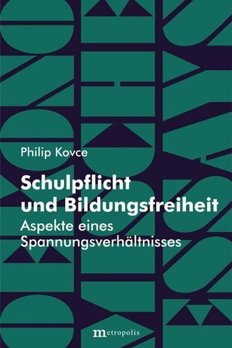 "Schulpflicht und Bildungsfreiheit: Aspekte eines Spannungsverhältnisses" von Philip Kovce. Grünes geometrisches Design.