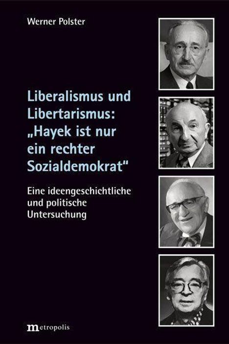 Text: "Werner Polster. Liberalismus und Libertarismus: 'Hayek ist nur ein rechter Sozialdemokrat'."

Vier schwarz-weiße Porträts von Männern.