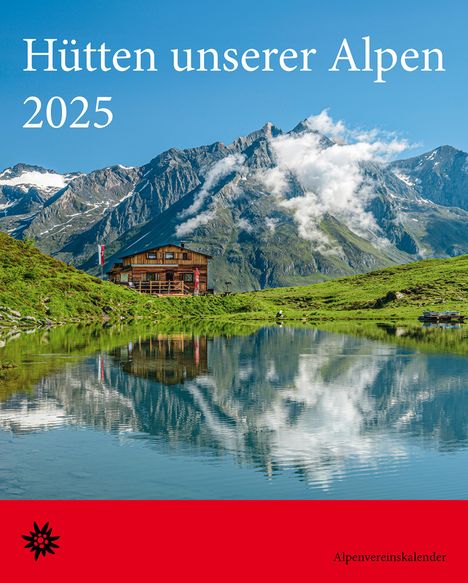 Hütten unserer Alpen 2025, Kalender