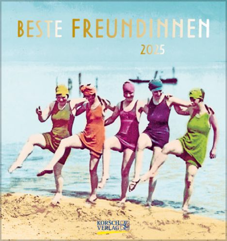 Beste Freundinnen 2025, Kalender