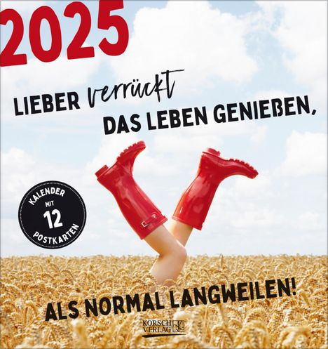 Lieber verrückt das Leben genießen 2025, Kalender