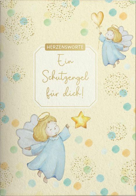 Text: "HERZENSWORTE Ein Schutzengel für dich!" Illustration: Engel in blauem Gewand mit Herz-Luftballon und Stern.