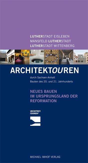Cornelia Heller: Neues Bauen im Land von Reformation und Moderne - Architektouren durch Sachsen-Anhalt, Buch