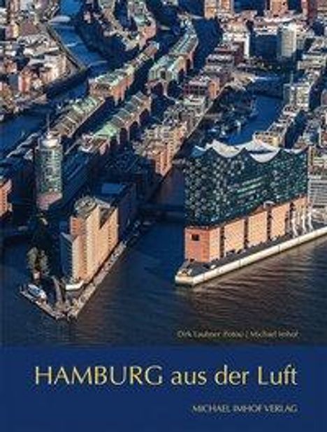 Michael Imhof: Imhof, M: Hamburg aus der Luft, Buch
