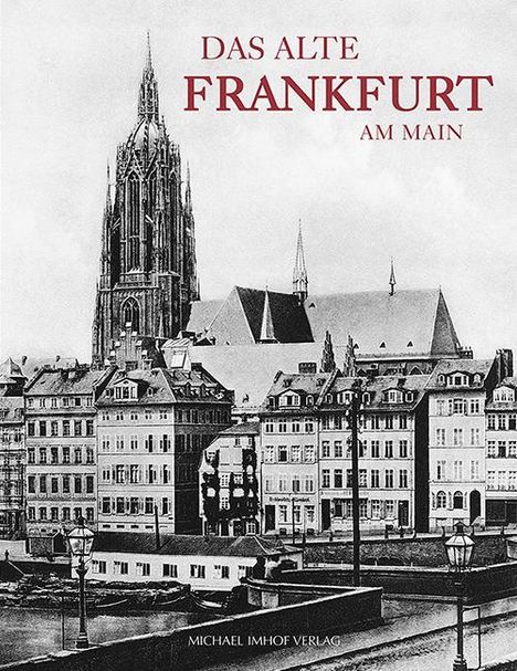 Franz Rittweger: Das alte Frankfurt am Main, Buch