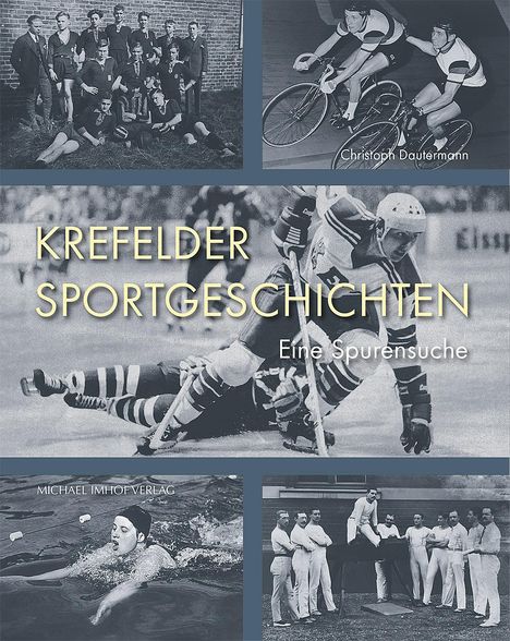 Christoph Dautermann: Dautermann, C: Krefelder Sportgeschichten, Buch