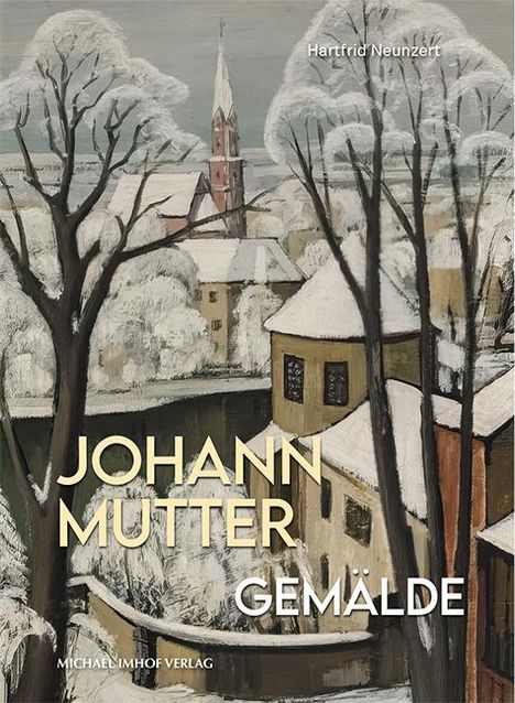 Hartfrid Neunzert: Johann Mutter Gemälde, Buch