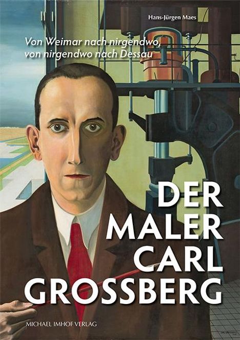 Hans-Jürgen Maes: Der Maler Carl Grossberg, Buch
