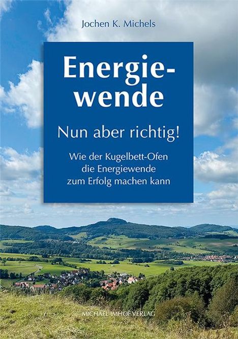 Jochen K. Michels: Energiewende - Nun aber richtig!, Buch