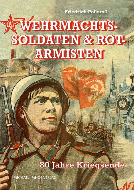 Friedrich Polleroß: Wehrmachtssoldaten & Rotarmisten, Buch