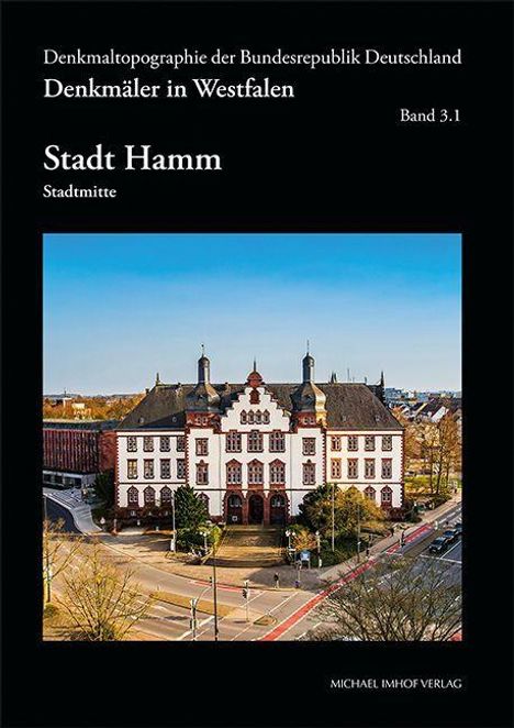 „Stadt Hamm, Stadtmitte, Denkmäler in Westfalen, Band 3.1“. Ansicht eines großen historischen Gebäudes.