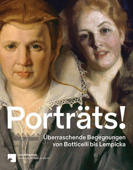 "Porträts! Überraschende Begegnungen von Botticelli bis Lempicka." Zwei Porträtmalereien von Personen in historischer Kleidung.