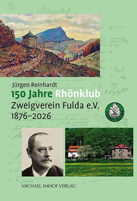 „Jürgen Reinhardt, 150 Jahre Rhönklub Zweigverein Fulda e.V. 1876–2026.“ Oben Landschaftsgemälde, unten Porträt und Foto.