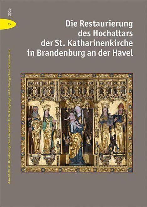 Text: "Die Restaurierung des Hochaltars der St. Katharinenkirche in Brandenburg an der Havel." Abbildung eines Altars.