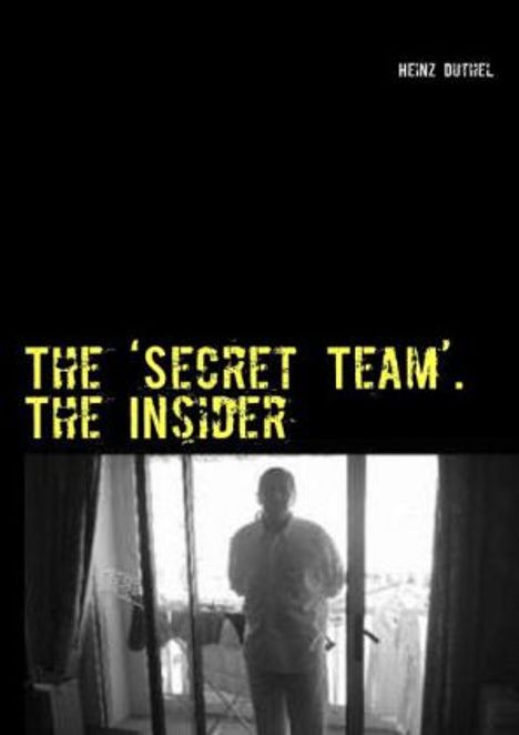 Heinz Duthel: The Secret Team . The Insider, Buch