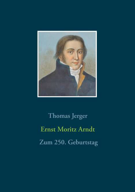 Thomas Jerger: Ernst Moritz Arndt, Buch
